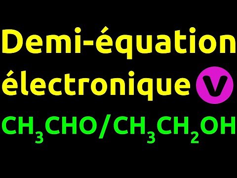 Demi-équation électronique : CH3CHO/CH3CH2OH