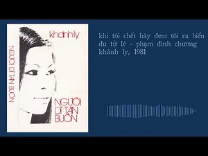 Khánh Ly hát Khi Tôi Chết Hãy Đem Tôi Ra Biển (Du Tử Lê - Phạm Đình Chương) (1981)