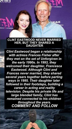 CLINT EASTWOOD NEVER MARRIED HER, BUT THEY SHARED A DAUGHTER