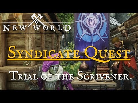 New World - Syndicate Advancement: Trial of the Scrivener - Faction Quest
