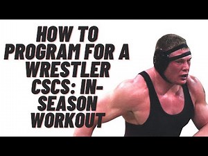 How to design a workout for a wrestler | NSCA-CSCS Needs Analysis In Season | Show Up Fitness