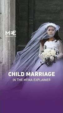 Explained: Child marriages in the MENA region