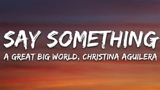 A Great Big World, Christina Aguilera - Say Something (Lyrics) | Ion Gheorghe