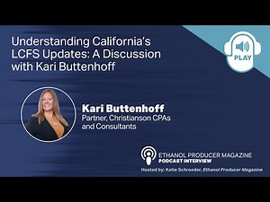 Understanding California’s LCFS Updates: A Discussion with Kari Buttenhoff