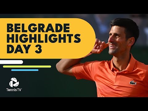 Djokovic Takes On Djere; Kecmanovic, Krajinovic & More Feature | Belgrade 2022 Highlights Day 3