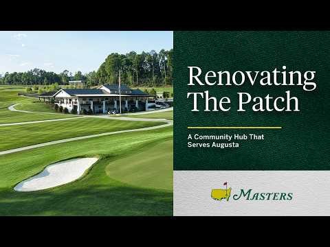 The Patch is More than a Golf Course | The Masters
