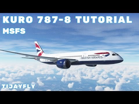 MSFS Kuro 787-8 MSFS | Full Flight & ILS Landing Tutorial