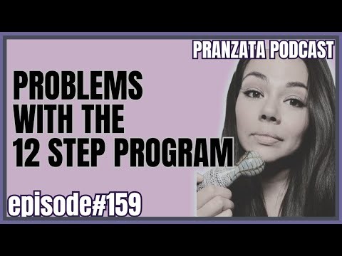 Why I Left The 12 Step Program - Pranzata Podcast Episode #159