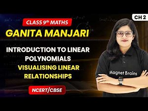 Visualising Linear Relationships - Introduction to Linear Polynomials | Class 9 Maths (Part 1) Ch 2