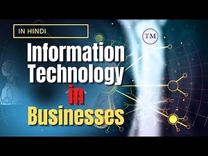 Information Technology and Its Advantages in Business [Hindi] | IT in Business | Techmoodly