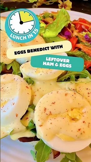Got Leftovers? Make This Easy Eggs Benedict with Hollandaise Sauce in 15 Minutes