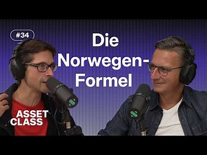 Reich wie Norwegen: Die Erfolgsstrategie des größten Staatsfonds der Welt | Asset Class #34