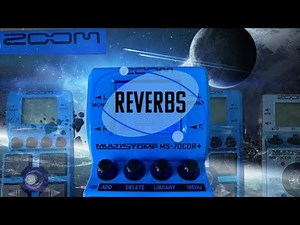 New Zoom MS70CDR+ plus full Reverbs demo Spring hall modulated reverse Shimmer etc no talking