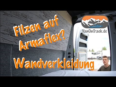 ❓ Filzen direkt auf Armaflex? Wandverkleidung im DIY 🚐 Campervan