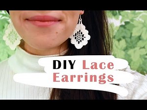 DIY | Lace Earrings Tutorial | How to Make Lace Earrings