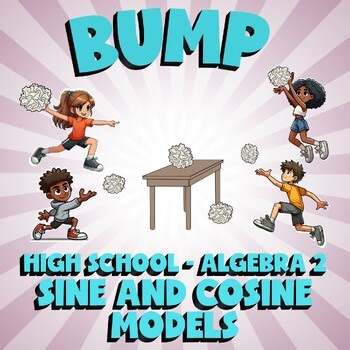Sine and Cosine Models BUMP Math Game - No Prep Algebra 2 Review Activity