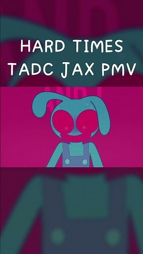 TADC JAX PMV - HARD TIMES #art #tadc #animation #trend #meme