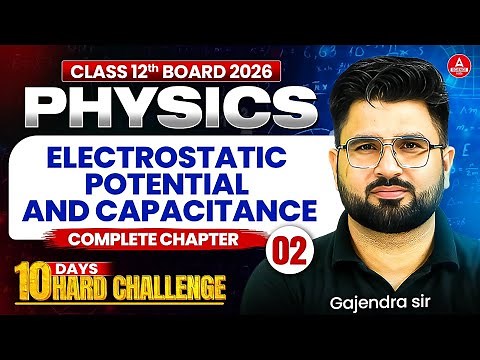 Class 12 Physics Chapter 2 Electrostatic Potential and Capacitance | for Pre Board Exam 2025-26