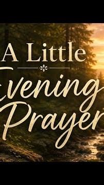 A Little Evening Prayer 🙏