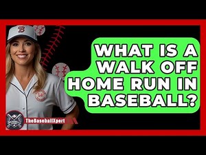 What Is A Walk Off Home Run In Baseball? - The Baseball Xpert