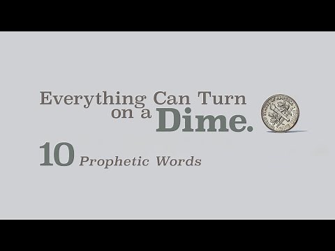 Everything Can Turn on a Dime // 10 Prophetic Words