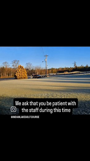 1.3K views | We will have a frost delay at Indian Lake today All golfers with early tee times can expect a delay Please be patient while the staff waits for Mother Nature to do her thing #golfcourse #golfing⛳️ #golfhalifax #nsgolf #hfxgolf #wintergolf⛳️ #frostdelay❄️ | Indian Lake Golf Course | Facebook