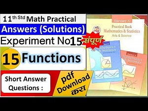 11th (Science)Mathematics Practical No.15 class 11th,maths,practicals,Functions pdf