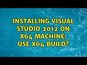 Installing Visual Studio 2012 on x64 machine: use x64 build?