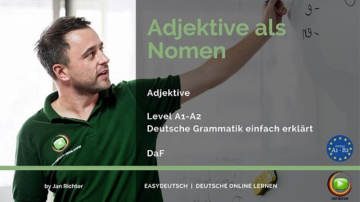 Partizipien & Adjektive als Nomen (Nominalisierte Adjektive)