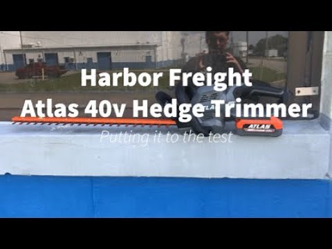 Harbor Freight Atlas 40v Hedge Trimmer Review