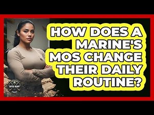 How Does A Marine's MOS Change Their Daily Routine?