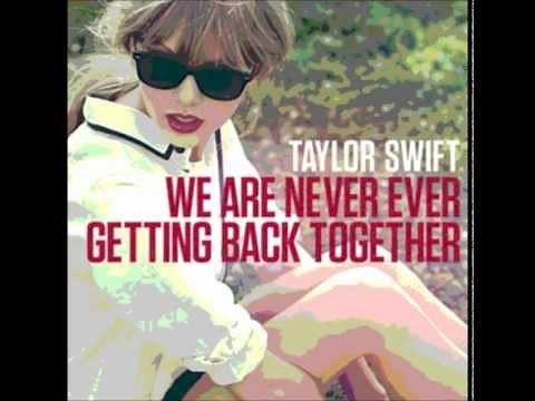 We Are Never Ever Getting Back Together (Country Mix) - Taylor Swift