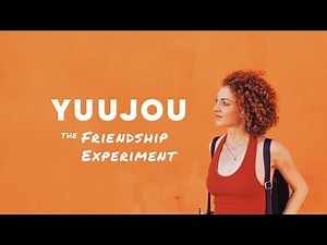 Yuujou Documentary: The Friendship Experiment