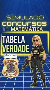 Federal Police - Simulated Exam - CESPE - Truth Table