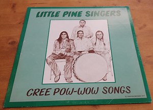 Little Pine Singers - Cree Pow-Wow Songs