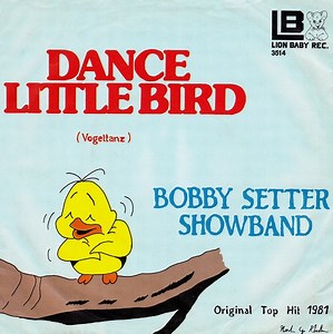 Bobby Setter Showband - Dance Little Bird (Vogeltanz)