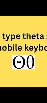How to type theta symbol in mobile keyboard