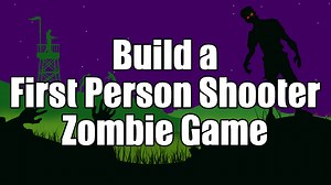 Build an FPS Zombie Game From Scratch - Unity 6 Compatible