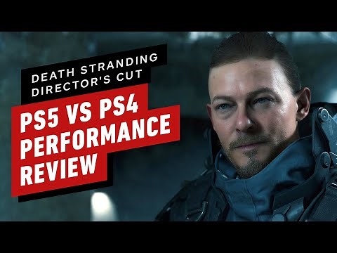 Death Stranding: Director's Cut PS5 vs PS4 Performance Review