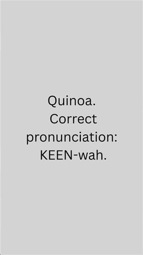 how to pronounce quinoa correctly