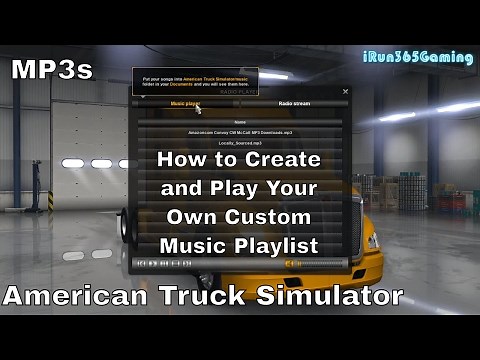 MP3s | How to Play Your Own Custom Music Playlist | American Truck Simulator