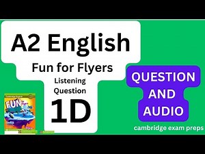 Fun for Flyers - Listening Question 1D - Question and Audio