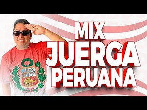 MIX JUERGA PERUANA 2023 (Fiestas Patrias, Cumbia, Rock, Festejo, Huayno, Chicha, Selva) - DADDOW DJ