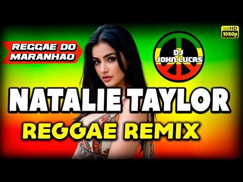 Natalie Taylor - Wildfire - Reggae Internacional - Reggae Do Maranhão - Reggae Remix - Lindo Reggae