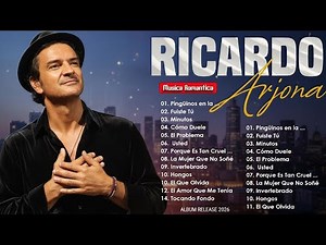 RICARDO ARJONA (40 GRANDES EXITOS) SUS MEJORES CANCIONES - RICARDO ARJONA 90s Sus EXITOS Romantico