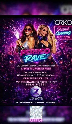🚨 MESQUITE WE’RE TURNING UP 🚨 The PERREO RAVE GRAND OPENING is about to go CRAZY at The Zone Nightclub & Lounge 🔥 Reggaeton • Perreo • Latin Party Vibes all night long 🌴🎶 💥 CO2 Cannons 🎈 Balloon Drop 🔥 Perreo Contest 👙 Ladies in Lingerie FREE This is the party everyone in Mesquite, St. George & Vegas will be talking about 😈 📅 Friday March 27th ⏰ Doors Open 9PM 🎟 $10 Online Presale | $20 At The Door 💃 Ladies FREE Before 11PM 📍 The Zone Nightclub & Lounge 792 W Pioneer Blvd, Mesquite