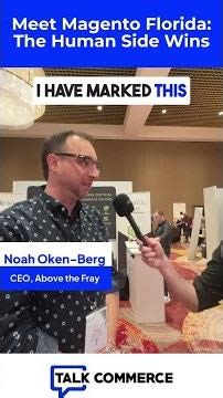 Meet Magento Florida: The Human Side Wins with Noah Oken-Berg