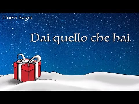 Canzoni di Natale - Dai quello che hai - Canzoni di Nuovi Sogni