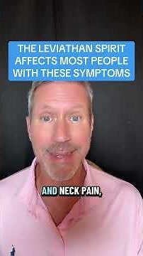 THE LEVIATHAN SPIRIT AFFECTS MOST PEOPLE WITH THESE SYMPTOMS