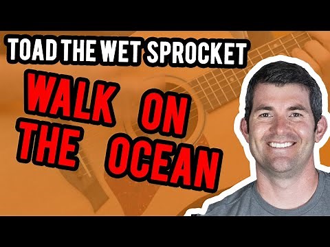 Toad The Wet Sprocket - Walk On The Ocean - Guitar Lesson